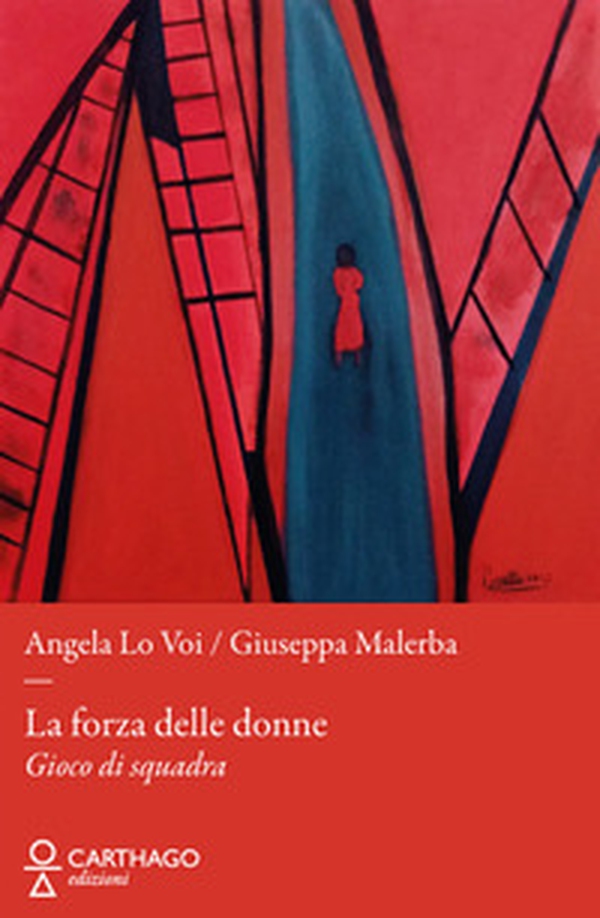 La forza delle donne. Gioco di squadra - Librerie.coop