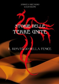 Il risveglio della Fenice. Storie delle Terre Unite - Librerie.coop