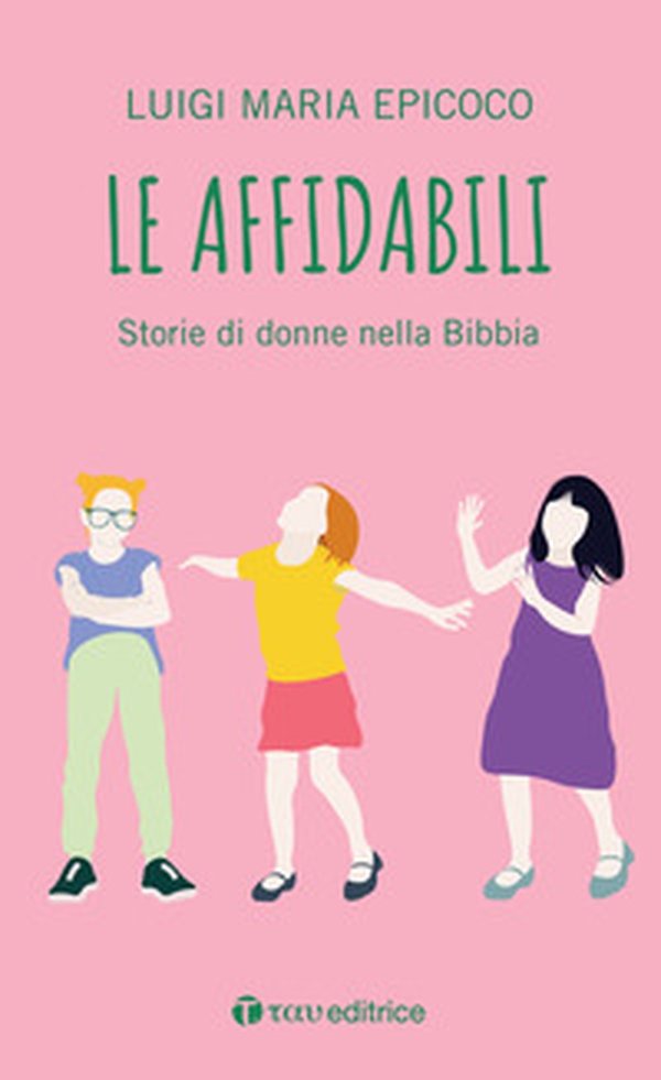 Le affidabili. Storie di donne nella Bibbia - Librerie.coop Le affidabili. Storie di donne nella Bibbia - Librerie.coop