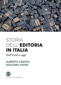 Storia dell'editoria in Italia. Dall'Unità a oggi - Librerie.coop