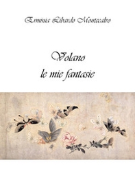 Volano le mie fantasie - Librerie.coop