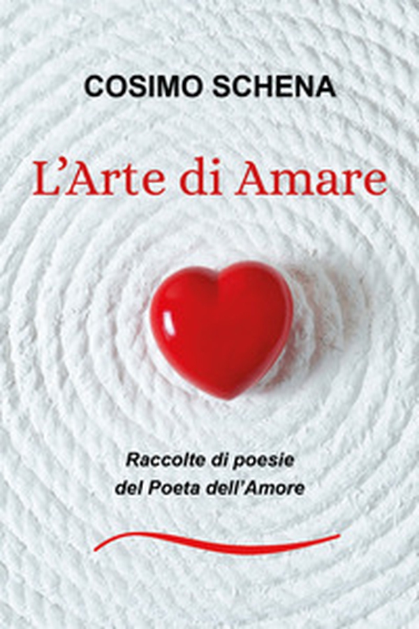 L'arte di amare. Raccolte di poesie del poeta dell'amore - Librerie.coop L'arte di amare. Raccolte di poesie del poeta dell'amore - Librerie.coop