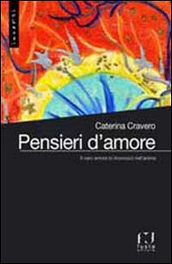 Pensieri d'amore. Il vero amore lo riconosci nell'anima - Librerie.coop Pensieri d'amore. Il vero amore lo riconosci nell'anima - Librerie.coop