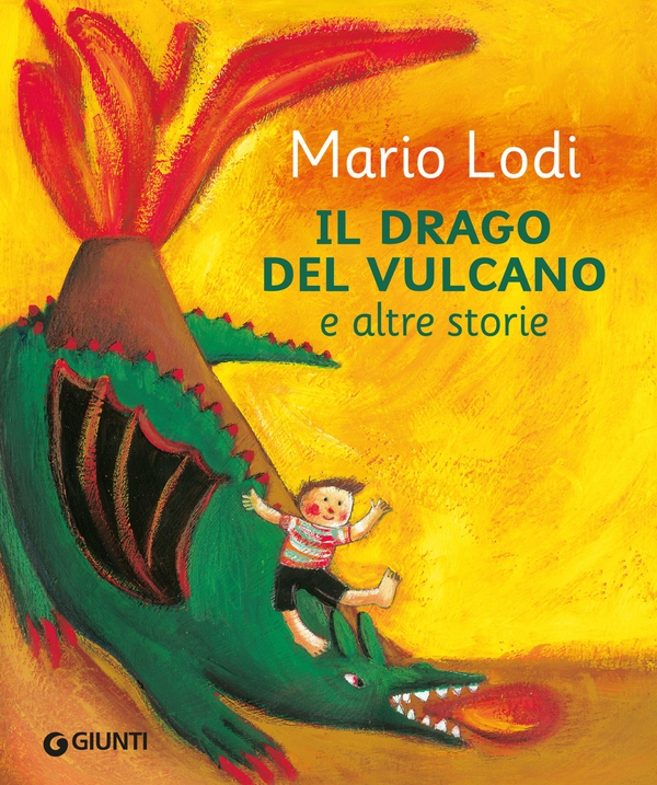 Il drago del vulcano e altre storie - Librerie.coop Il drago del vulcano e altre storie - Librerie.coop