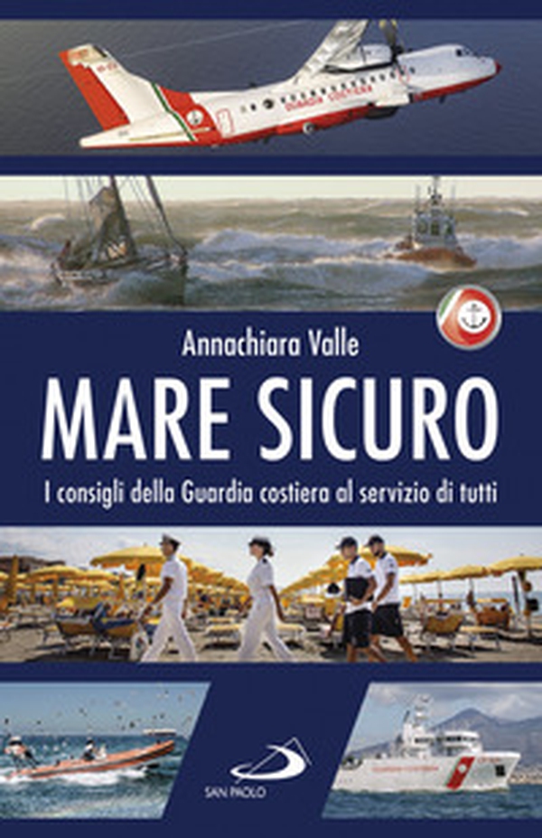 Mare sicuro. I consigli della Guardia costiera al servizio di tutti - Librerie.coop Mare sicuro. I consigli della Guardia costiera al servizio di tutti - Librerie.coop