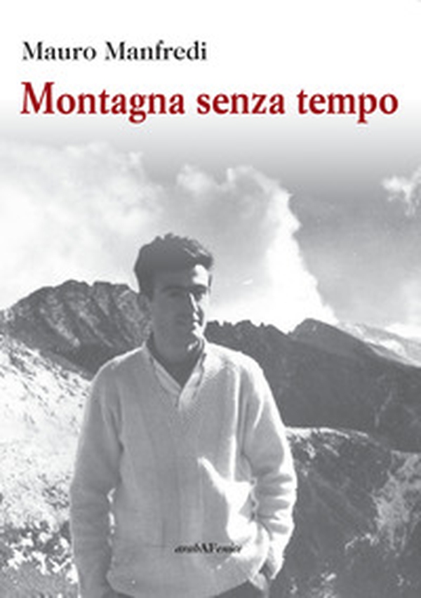 Montagna senza tempo - Librerie.coop Montagna senza tempo - Librerie.coop