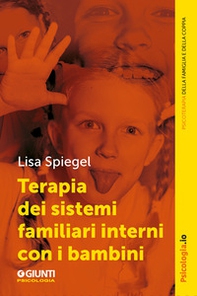 Terapia dei sistemi familiari interni con i bambini - Librerie.coop