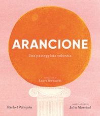 Arancione. Una passeggiata colorata - Librerie.coop