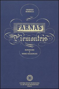 Parnas piemontèis. Rari almanacchi in piemontese della prima metà dell'Ottocento. Repertori e indici ragionati - Librerie.coop