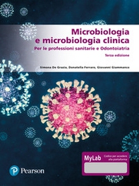 Microbiologia e microbiologia clinica. Per le professioni sanitarie e odontoiatria. Ediz. MyLab - Librerie.coop