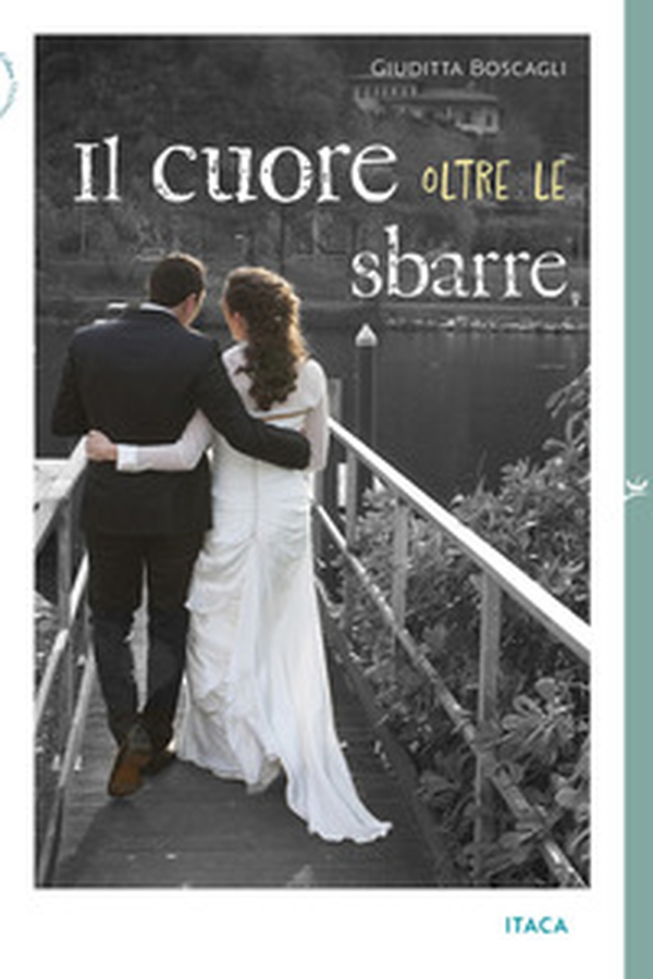 Il cuore oltre le sbarre - Librerie.coop