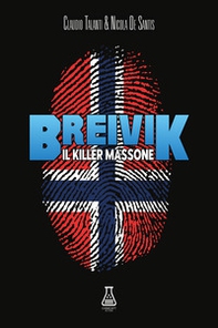 Breivik. Il killer massone - Librerie.coop Breivik. Il killer massone - Librerie.coop