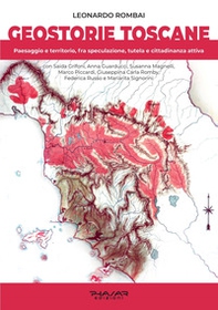 Geostorie Toscane. Paesaggio e territorio, fra speculazione, tutela e cittadinanza attiva - Librerie.coop Geostorie Toscane. Paesaggio e territorio, fra speculazione, tutela e cittadinanza attiva - Librerie.coop