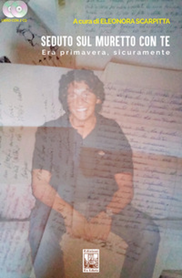 Seduto sul muretto con te. Era primavera, sicuramente - Librerie.coop Seduto sul muretto con te. Era primavera, sicuramente - Librerie.coop