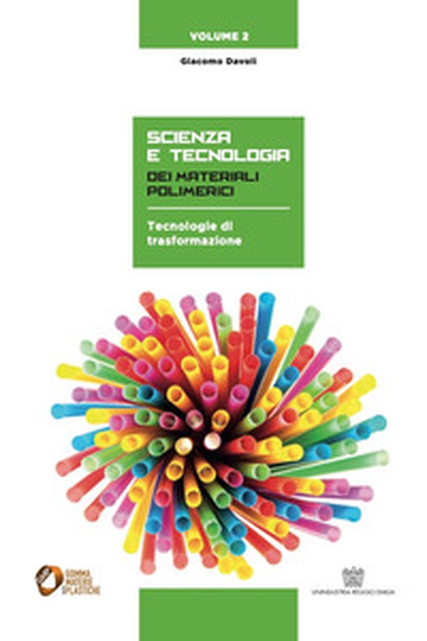 Scienza e tecnologia dei materiali polimerici - Vol. 2 - Librerie.coop Scienza e tecnologia dei materiali polimerici - Vol. 2 - Librerie.coop