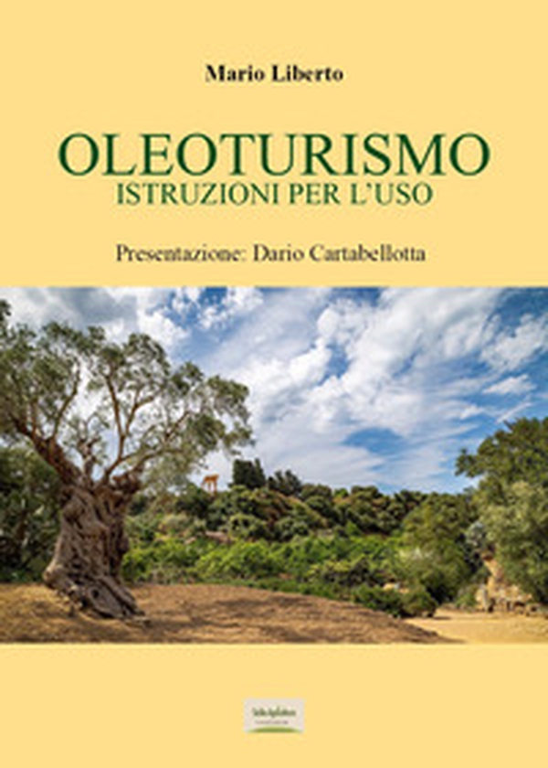 Oleoturismo: istruzioni per l'uso - Librerie.coop Oleoturismo: istruzioni per l'uso - Librerie.coop