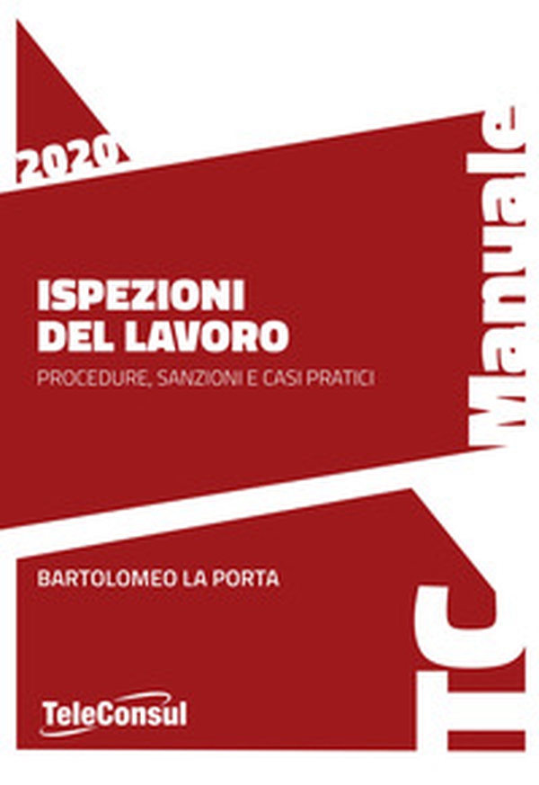 Ispezioni del lavoro. Procedure, sanzioni e casi pratici - Librerie.coop Ispezioni del lavoro. Procedure, sanzioni e casi pratici - Librerie.coop