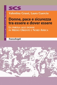 Donne, pace e sicurezza tra essere e dover essere. La parola alle donne in Medio Oriente e Nord Africa - Librerie.coop