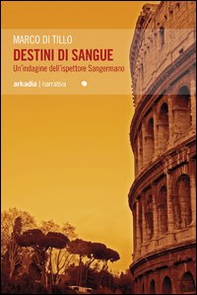 Destini di sangue. Un'indagine dell'ispettore Sangermano - Librerie.coop Destini di sangue. Un'indagine dell'ispettore Sangermano - Librerie.coop