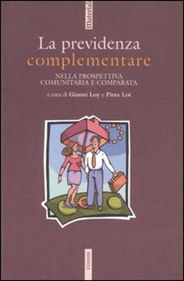 La previdenza complementare nella prospettiva comunitaria e comparata - Librerie.coop La previdenza complementare nella prospettiva comunitaria e comparata - Librerie.coop