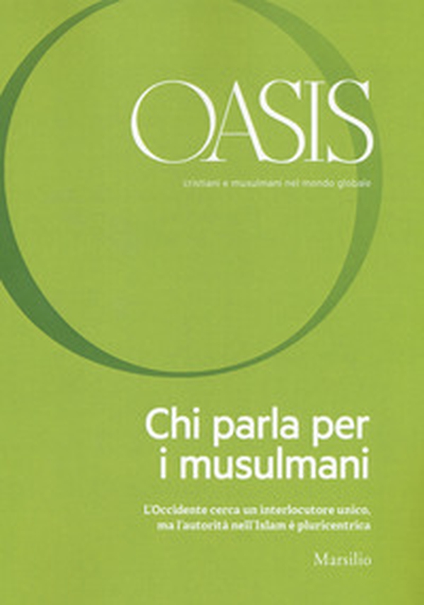 Oasis. Cristiani e musulmani nel mondo globale - Librerie.coop Oasis. Cristiani e musulmani nel mondo globale - Librerie.coop