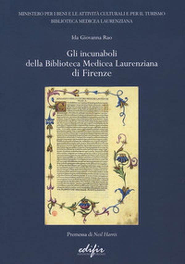 Gli incunaboli della Biblioteca Medicea Laurenziana di Firenze - Librerie.coop Gli incunaboli della Biblioteca Medicea Laurenziana di Firenze - Librerie.coop