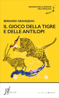 Il gioco della tigre e delle antilopi - Librerie.coop Il gioco della tigre e delle antilopi - Librerie.coop