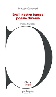 Era il nostro tempo. Poesie diverse - Librerie.coop