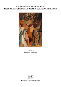 La presenza dell'Africa nella letteratura e nella cultura italiana - Librerie.coop