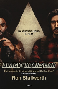 Black Klansman. Può un agente di colore infiltrarsi nel Ku Klux Klan? Una storia vera - Librerie.coop Black Klansman. Può un agente di colore infiltrarsi nel Ku Klux Klan? Una storia vera - Librerie.coop