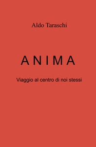 ANIMA. Viaggio al centro di noi stessi - Librerie.coop