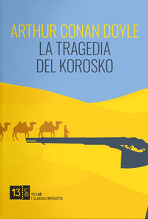 La tragedia del Korosko - Librerie.coop La tragedia del Korosko - Librerie.coop
