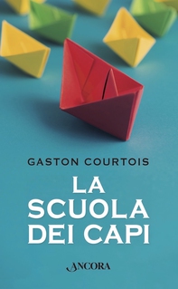 La scuola dei capi - Librerie.coop