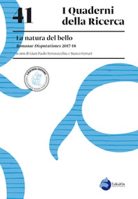 La natura del bello. Romanae Disputationes 2017-18 - Librerie.coop
