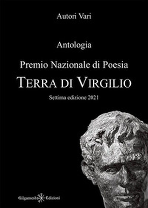 Antologia. Premio nazionale di poesia Terra di Virgilio. 7ª edizione - Librerie.coop Antologia. Premio nazionale di poesia Terra di Virgilio. 7ª edizione - Librerie.coop