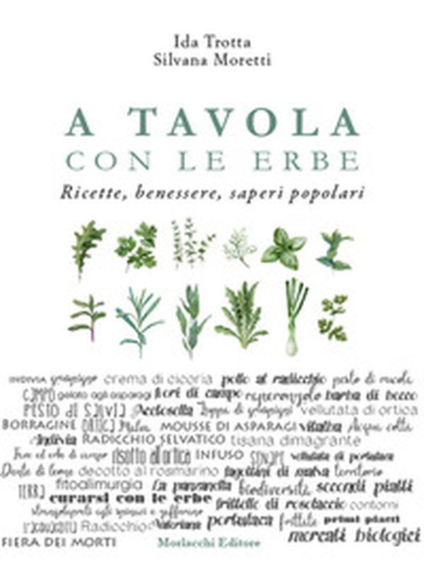A tavola con le erbe. Ricette, benessere, saperi popolari - Librerie.coop A tavola con le erbe. Ricette, benessere, saperi popolari - Librerie.coop