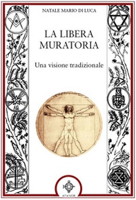 La Libera muratoria. Una visione tradizionale - Librerie.coop