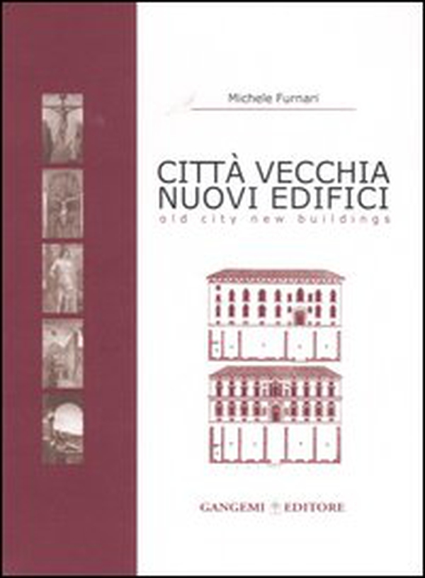 Città vecchia, nuovi edifici-Old city, new buildings - Librerie.coop Città vecchia, nuovi edifici-Old city, new buildings - Librerie.coop
