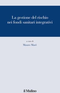 La gestione del rischio nei fondi sanitari integrativi - Librerie.coop