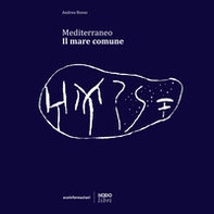 Mediterraneo. Il mare comune - Librerie.coop