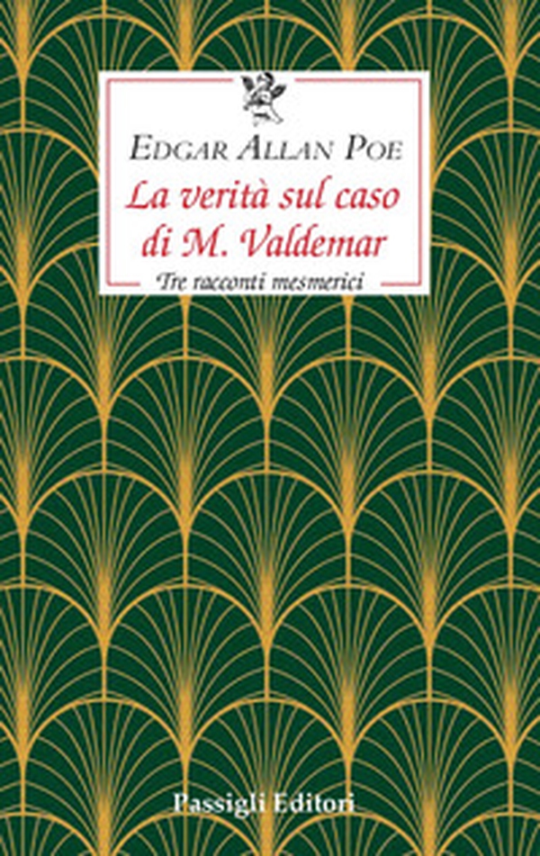 La verità sul caso di M. Valdemar. Tre racconti mesmerici - Librerie.coop La verità sul caso di M. Valdemar. Tre racconti mesmerici - Librerie.coop