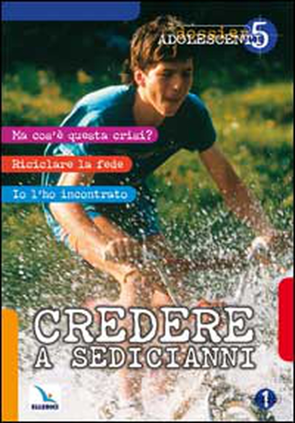 Credere a sedicianni - Librerie.coop Credere a sedicianni - Librerie.coop