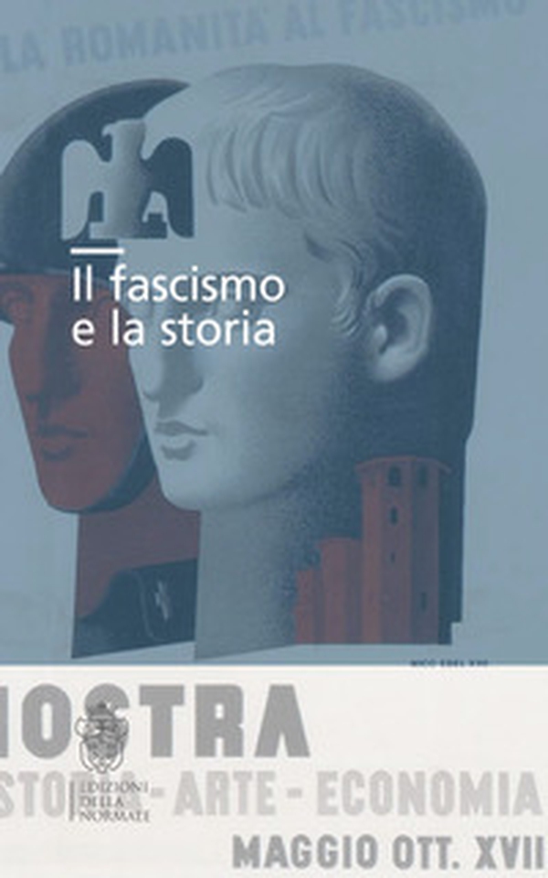 Il fascismo e la storia - Librerie.coop Il fascismo e la storia - Librerie.coop