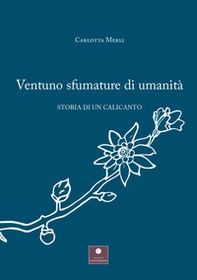 Ventuno sfumature di umanità. Storia di un calicanto - Librerie.coop Ventuno sfumature di umanità. Storia di un calicanto - Librerie.coop