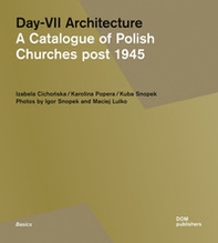 Day-VII architecture. A catalogue of Polish churches post 1945 - Librerie.coop