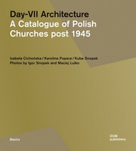 Day-VII architecture. A catalogue of Polish churches post 1945 - Librerie.coop Day-VII architecture. A catalogue of Polish churches post 1945 - Librerie.coop