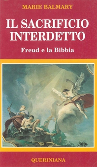 Il sacrificio interdetto. Freud e la Bibbia - Librerie.coop