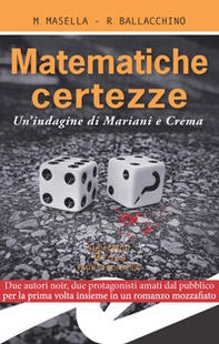 Matematiche certezze. Un'indagine di Mariani e Crema - Librerie.coop Matematiche certezze. Un'indagine di Mariani e Crema - Librerie.coop