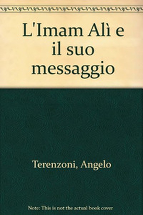 L'Imam Alì e il suo messaggio - Librerie.coop