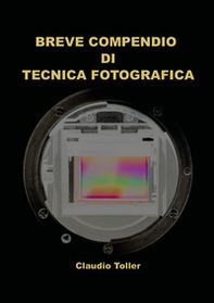 Breve compendio di tecnica fotografica - Librerie.coop